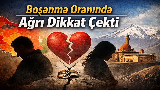 Türkiye'nin boşanma haritasında Ağrı hangi sırada?