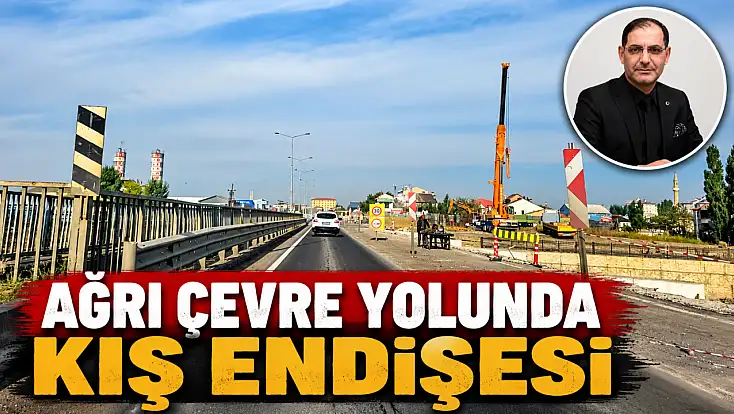 Ağrı çevre yolunda kış endişesi!