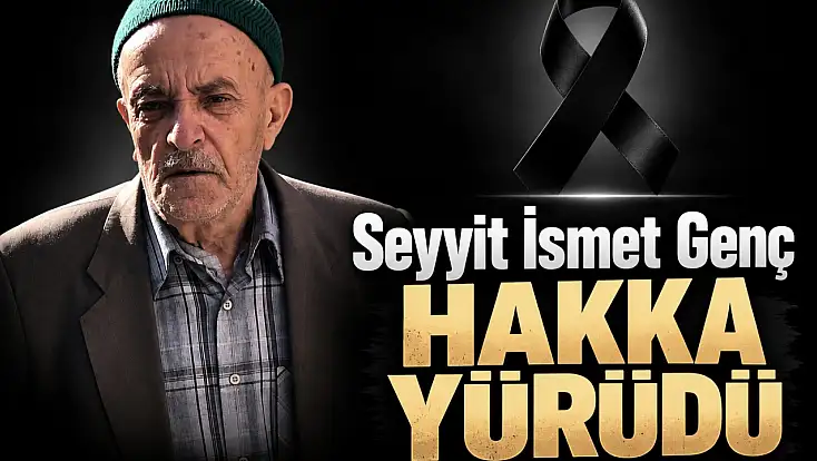 Ahmet Genç’in baba acısı! Seyyit İsmet Genç Hakk’a yürüdü