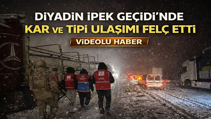 Diyadin İpek Geçidi’nde ulaşım durdu, ekipler seferber oldu
