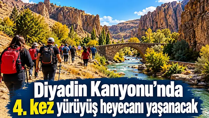 Diyadin Kanyonu’nda 4. geleneksel yürüyüş için geri sayım başladı