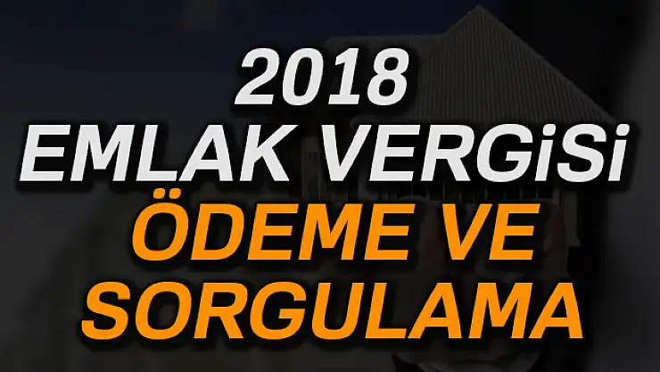 Emlak Vergisi ödemesi ne zaman başlıyor