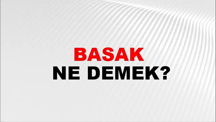 Basak Nedir?