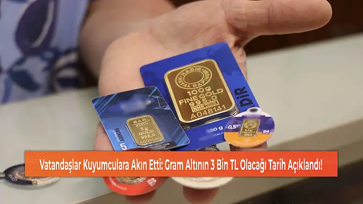 Vatandaşlar Kuyumculara Akın Etti: Gram Altının 3 Bin TL Olacağı Tarih Açıklandı!