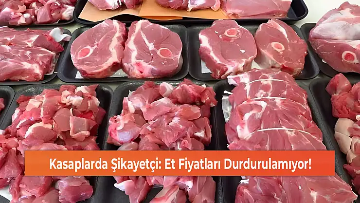Kasaplarda Şikayetçi: Et Fiyatları Durdurulamıyor!