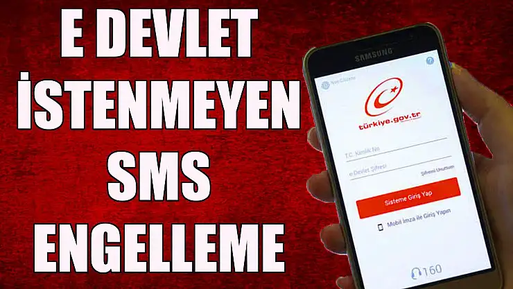 Telefona gelen istenmeyen mesajları engelleme 2024 E Devlet