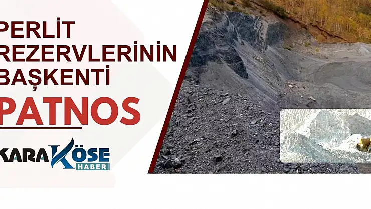 Perlit Rezervlerinin Başkenti: Patnos