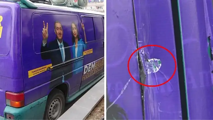 DEM Parti'nin seçim aracı kurşunlandı