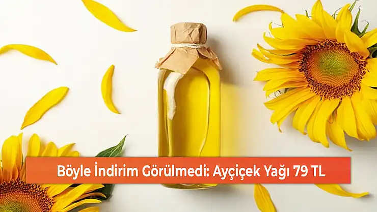 Böyle İndirim Görülmedi: Ayçiçek Yağı 79 TL