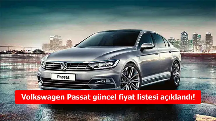 Volkswagen Passat 2024 Mart Güncel Fiyat Listesi! 2 Milyon TL Engelini Aştı!