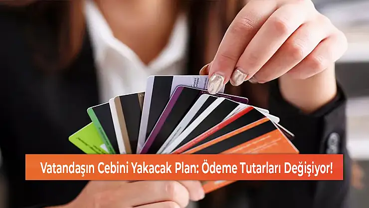Vatandaşın Cebini Yakacak Plan: Ödeme Tutarları Değişiyor!