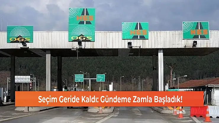 Seçim Geride Kaldı: Gündeme Zamla Başladık!