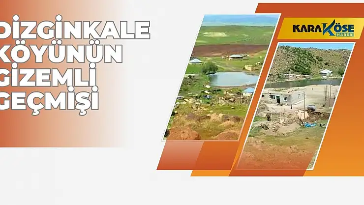Patnos Dizginkale Köyünün Gizemli Geçmişi