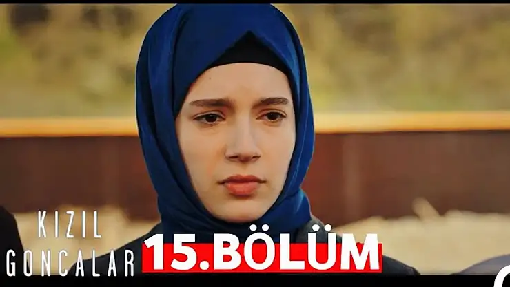 Kızıl Goncalar 15. Bölüm: Heyecan Dorukta