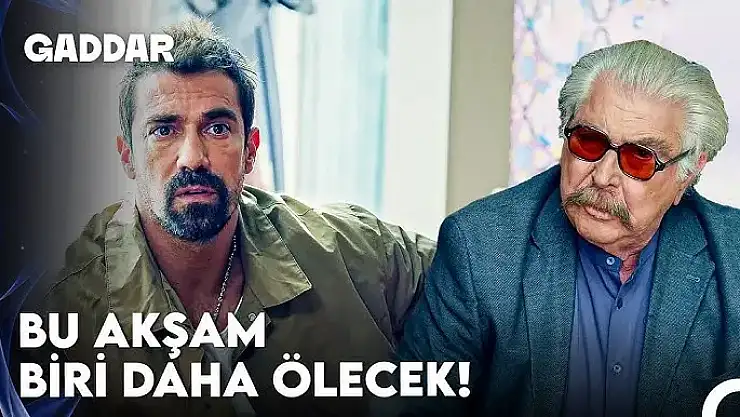 GADDAR 15. BÖLÜM FRAGMANI YAYINDA