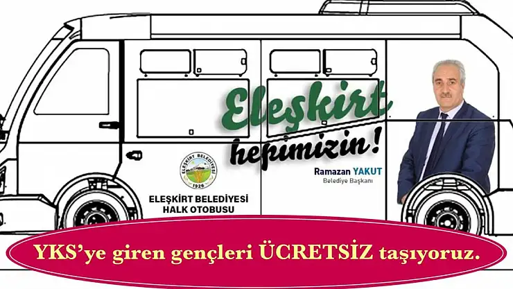 Eleşkirt'te YKS'ye girecek öğrenciler ücretsiz taşınacak
