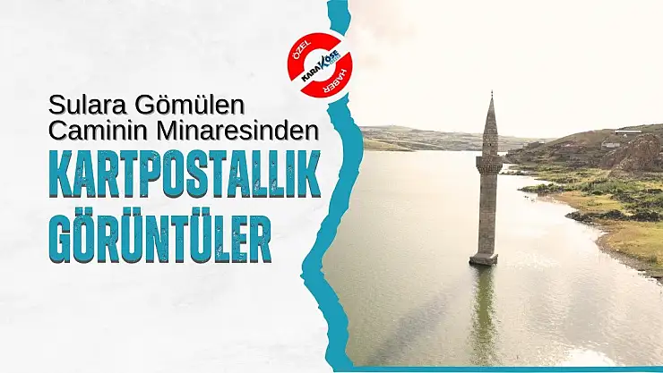 Sulara Gömülen Caminin Minaresinden Kartpostallık Görüntüler