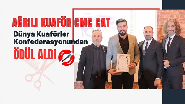 Ağrılı Kuaför CMC CAT Dünya Kuaförler Konfederasyonundan Ödül Aldı