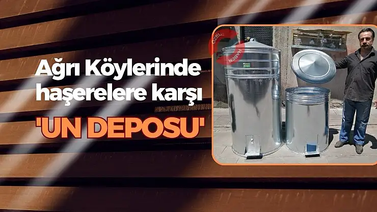 Ağrı'nın Köylerinde Haşerelere Karşı 'Un Deposu'
