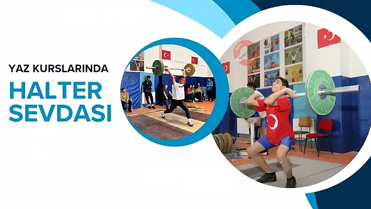 Yaz Kurslarında Halter Sevdası