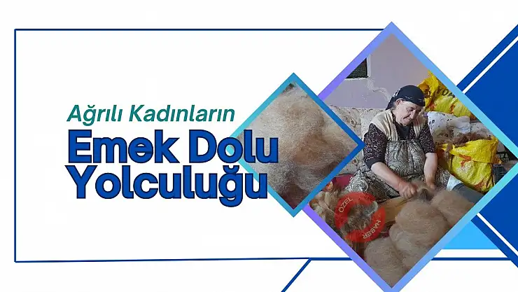 Ağrılı Kadınların Emek Dolu Yolculuğu