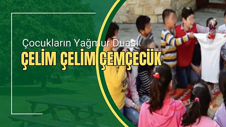 Çocukların Yağmur Duası: Çelim Çelim Çemçecük