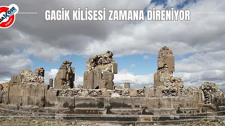 Gagik Kilisesi Zamana Direniyor