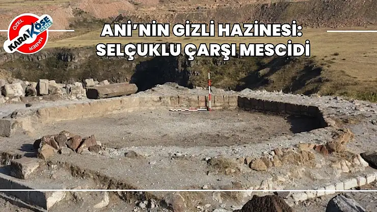Ani'nin Gizli Hazinesi: Selçuklu Çarşı Mescidi