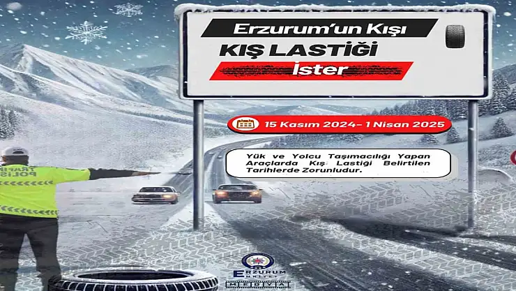 Erzurum Emniyet Güçlerinden Kış Lastiği Uyarısı