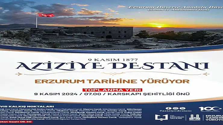 Erzurum'da Aziziye Destanı Adına Saygı Yürüyüşü Yapılacak