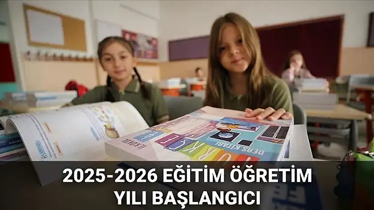 2025-2026 Eğitim Öğretim Yılı Takvimi Açıklandı: Okullar Ne Zaman Açılacak?
