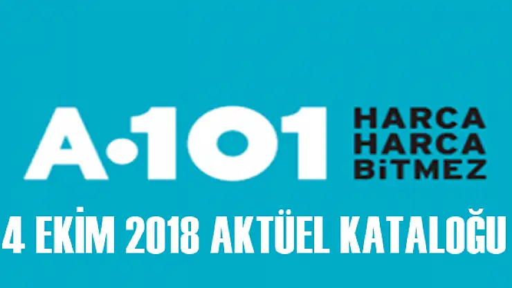 A101 4 Ekim 2018 İndirimli Aktüel Ürünler Kataloğu / Listesi
