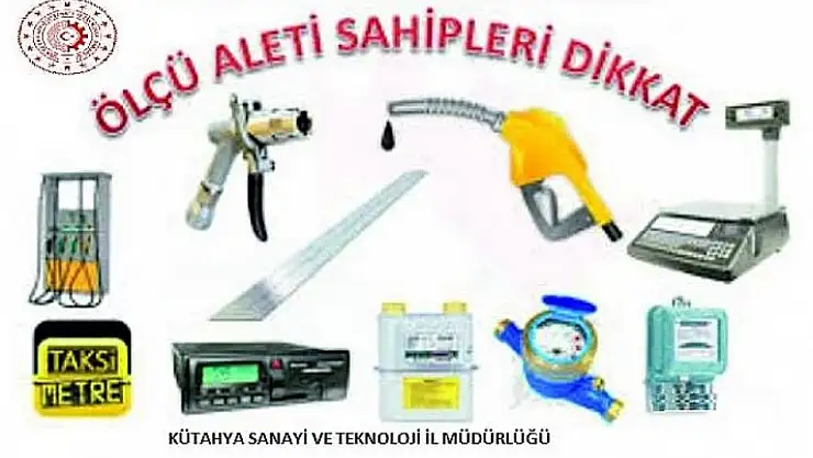 Ölçü ve Ölçü Aleti Muayene Tarihleri Açıklandı