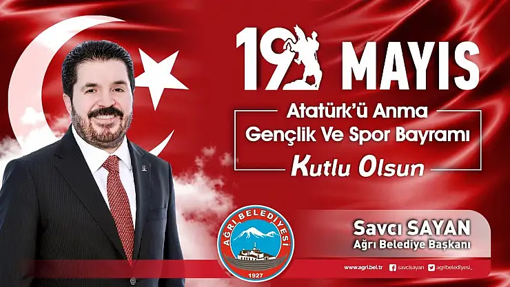 Belediye Başkanı Savcı Sayan'ın 19 Mayıs mesajı