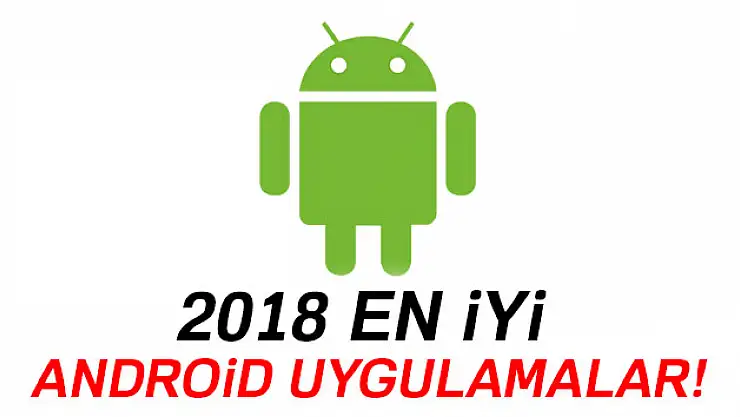 En iyi bilinmeyen şaşırtıcı android uygulamaları 2018 hangileri