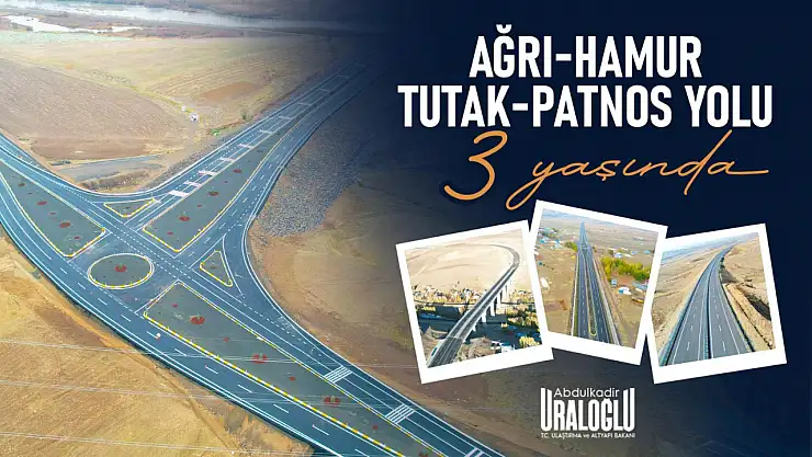 Ağrı-Hamur-Tutak-Patnos yolu 3 yıldır Doğu Anadolu'yu birbirine bağlıyor