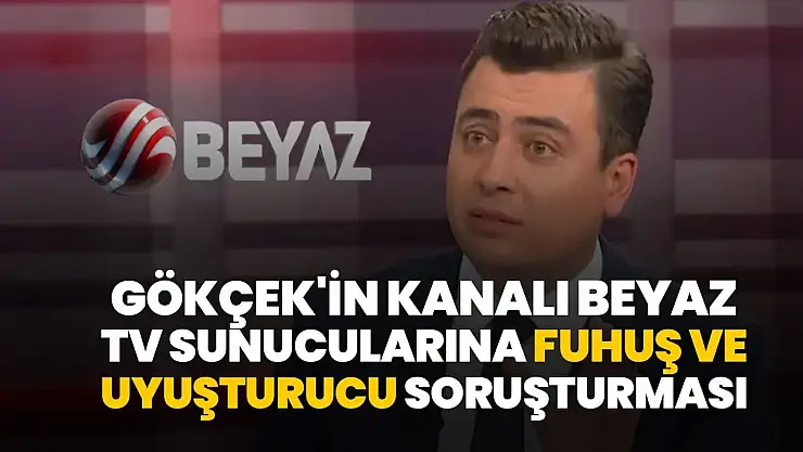 Beyaz TV Uyuşturucu ve Fuhuş Soruşturması Olayı Nedir?