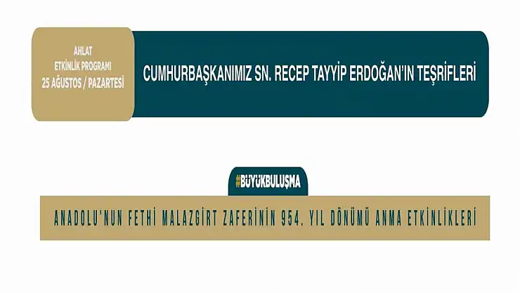 Cumhurbaşkanı Erdoğan, Malazgirt Zaferi'nin Coşkusunu Ahlat ve Malazgirt'te Kutlayacak!