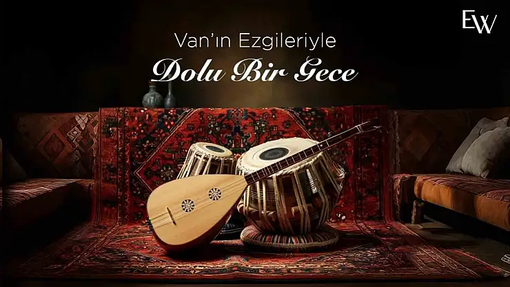 Elite World Van'da Türkü Geceleri Heyecanı Başlıyor