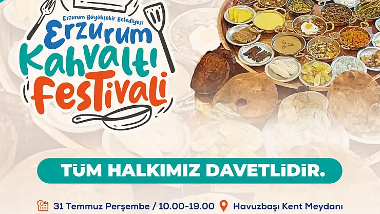 Erzurum Kahvaltı Festivali 31 Temmuz'da Başlıyor