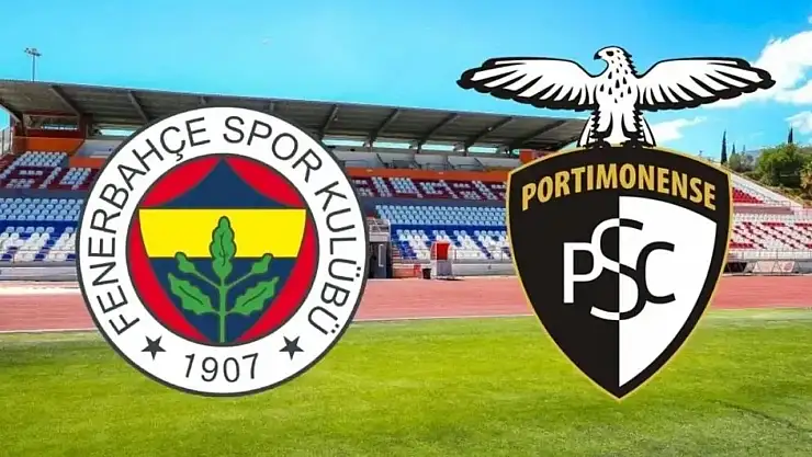 Fenerbahçe Portimonense hangi kanalda? Fenerbahçe Portimonense maçını hangi kanal veriyor, nerede izlenir?
