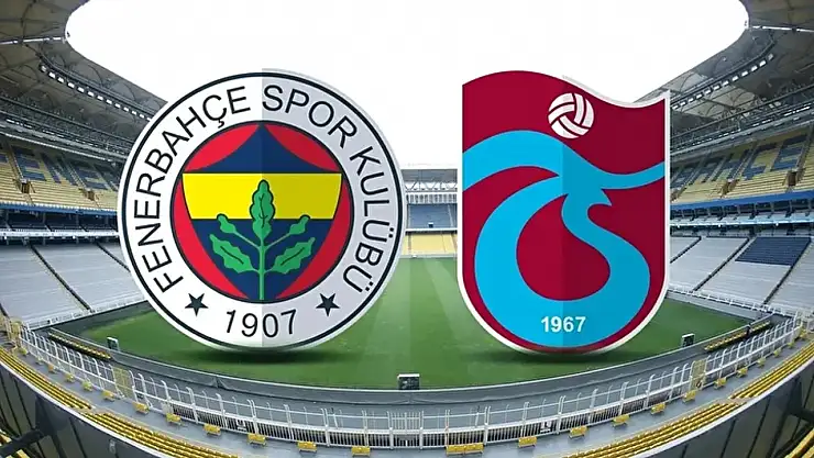 Fenerbahçe-Trabzonspor Derbisinin Başlama Saati Yenilendi!