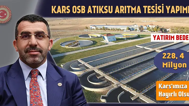 Kars'ta 228,4 milyonluk atıksu arıtma tesisi projesi ile sanayi yatırımları artacak