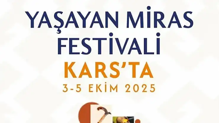 Kars'ta Yaşayan Miras Festivali, kültürel zenginlikleri 3-5 Ekim'de kutlayacak!