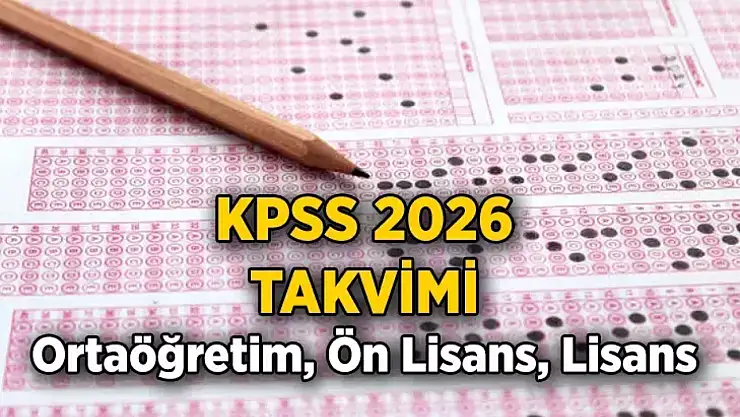 KPSS 2026 Başvuru ve Sınav Takvimi Açıklandı