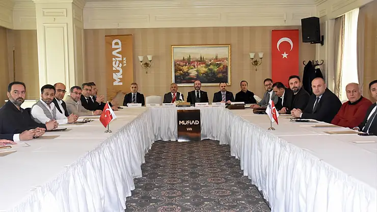 MÜSİAD Turizm Sektör Kurulu 5. Bölge Toplantısı Van'da gerçekleştirildi