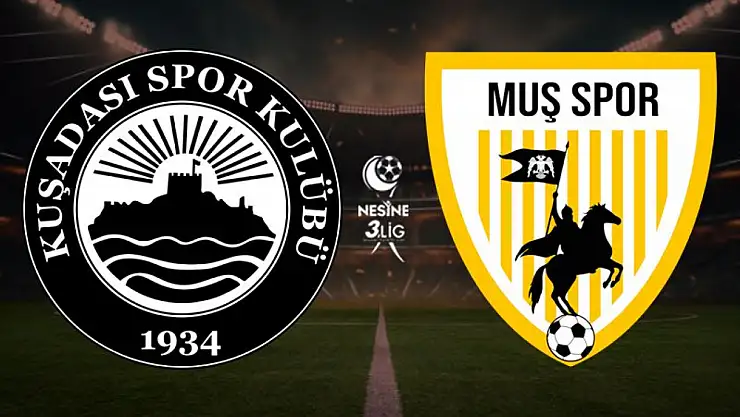 Muşspor ve Kuşadasıspor'un İlk 11'leri Açıklandı! Maç Saat 15.00'te Başlıyor