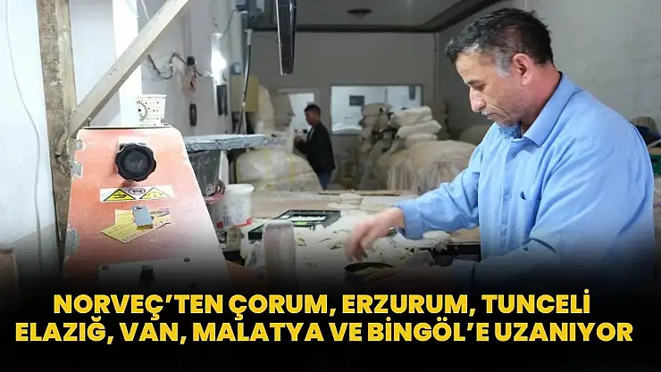 Norveç'ten Çorum, Erzurum, Tunceli, Elazığ, Van, Malatya Ve Bingöl'e Uzanıyor