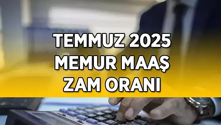 Temmuz 2025 memur maaş zam oranı yüzde kaç olacak? Memur ve memur emeklisi 5 aylık enflasyon farkı yüzde kaç oldu? 5 AYLIK MEMUR ENFLASYON FARKI BELLİ OLDU!