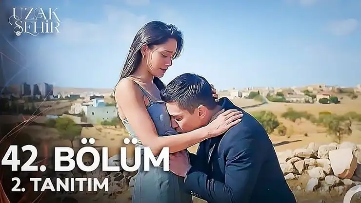 Uzak Şehir 42. Bölüm Fragmanı Yayınlandı